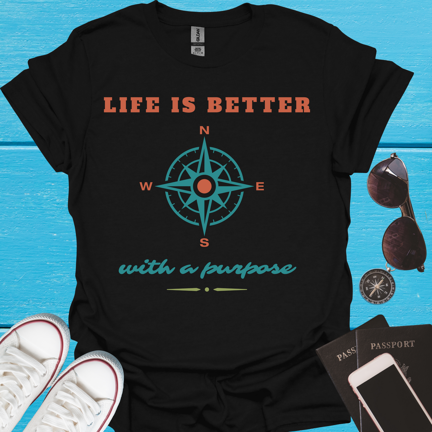 Life Is Better With a Purpose - T-Shirt