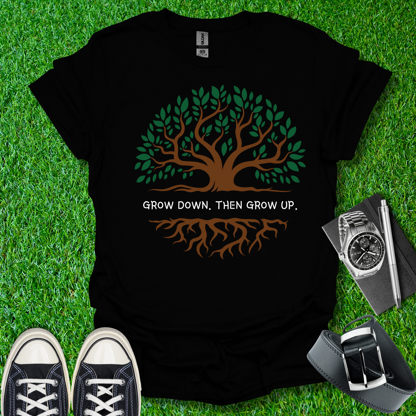 Grow Down. Then Grow Up T-Shirt
