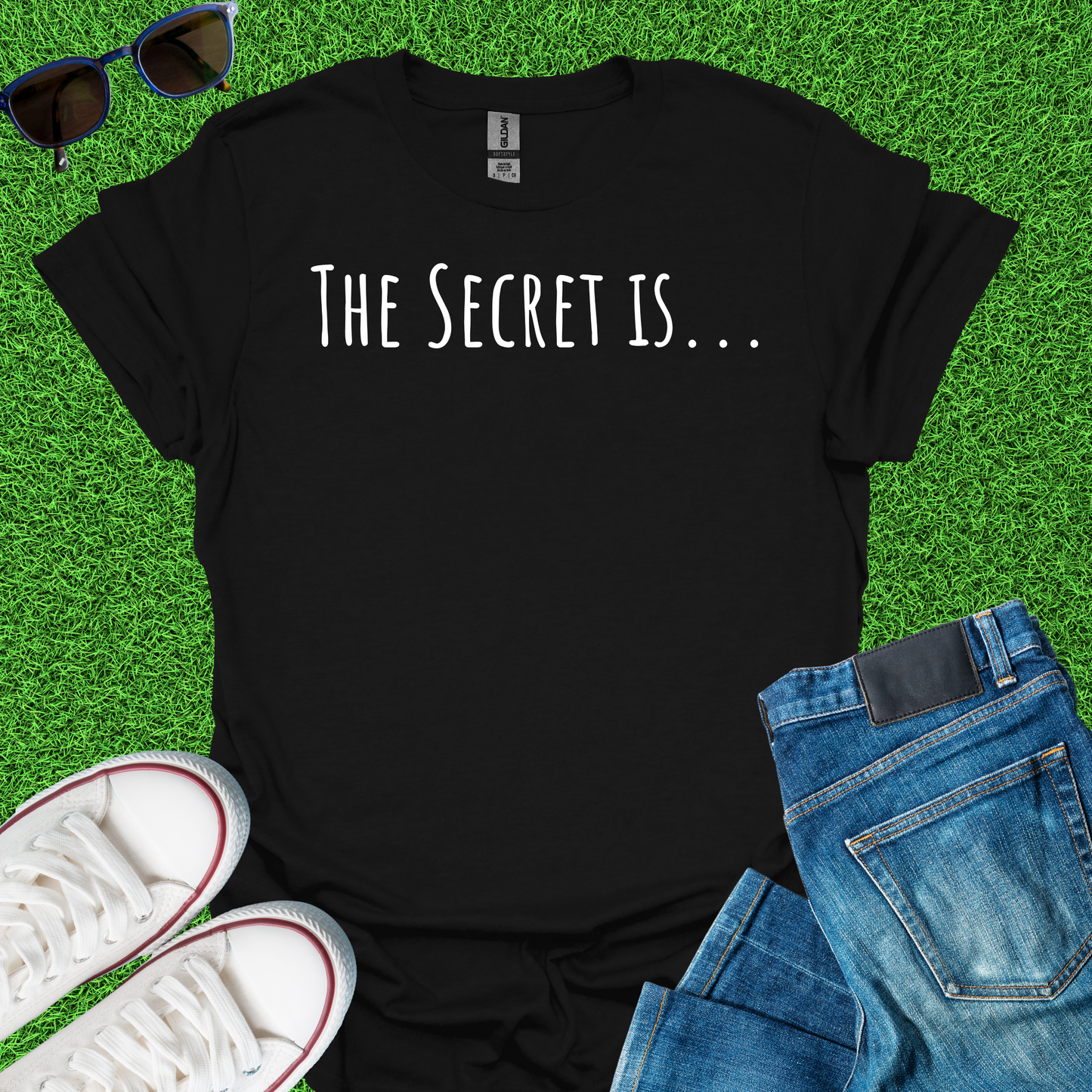 The Secret Is T-Shirt