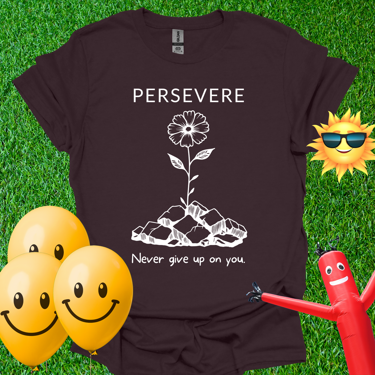 Persevere. Never Give Up on You T-Shirt