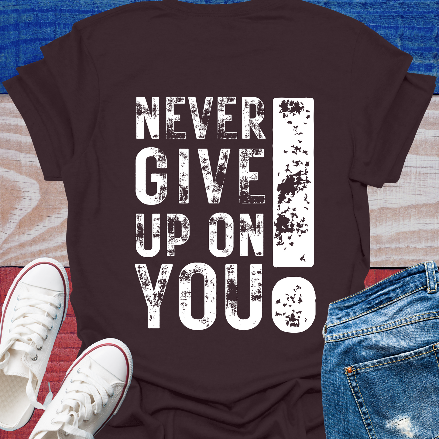 Never Give Up On You! - T-Shirt