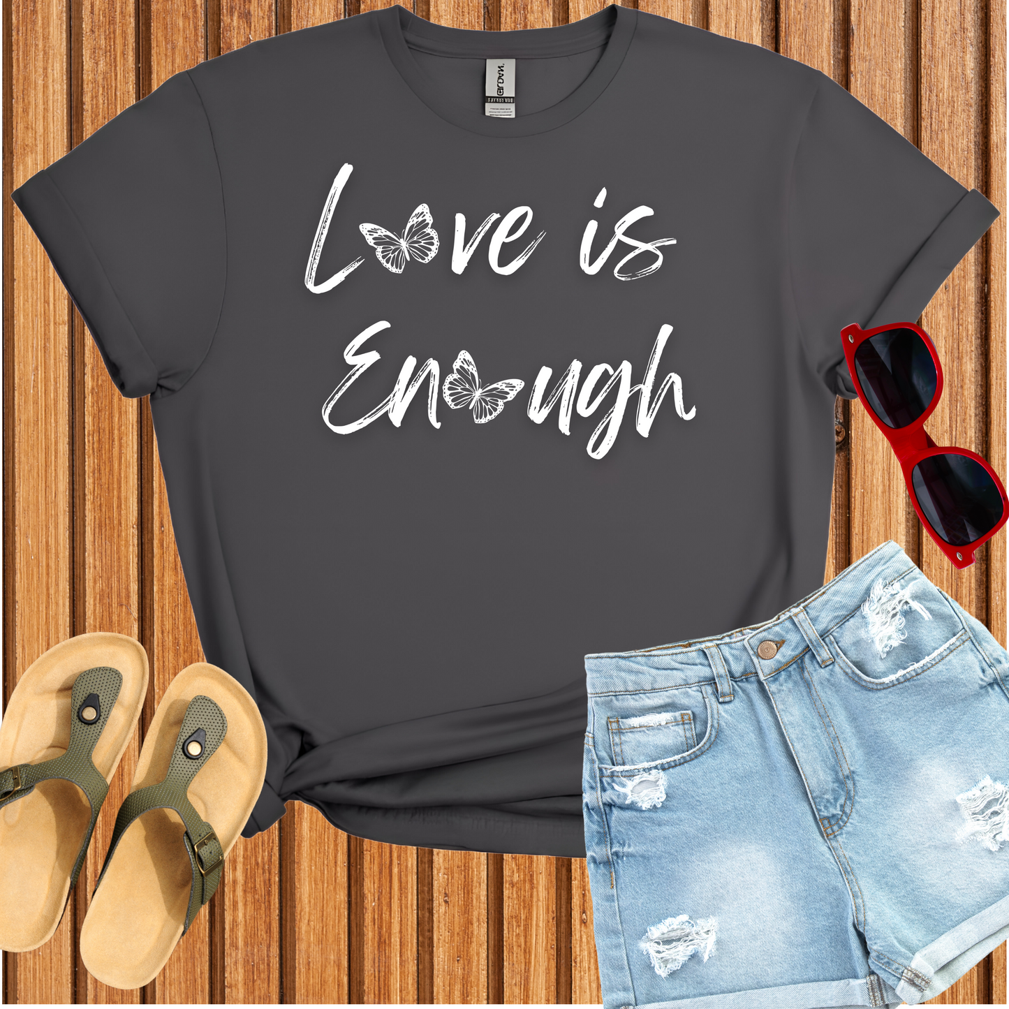 Love is Enough T-Shirt