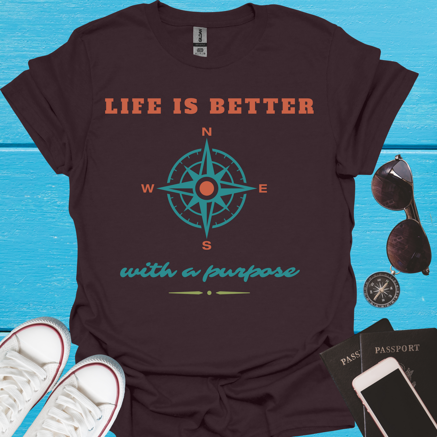 Life Is Better With a Purpose - T-Shirt