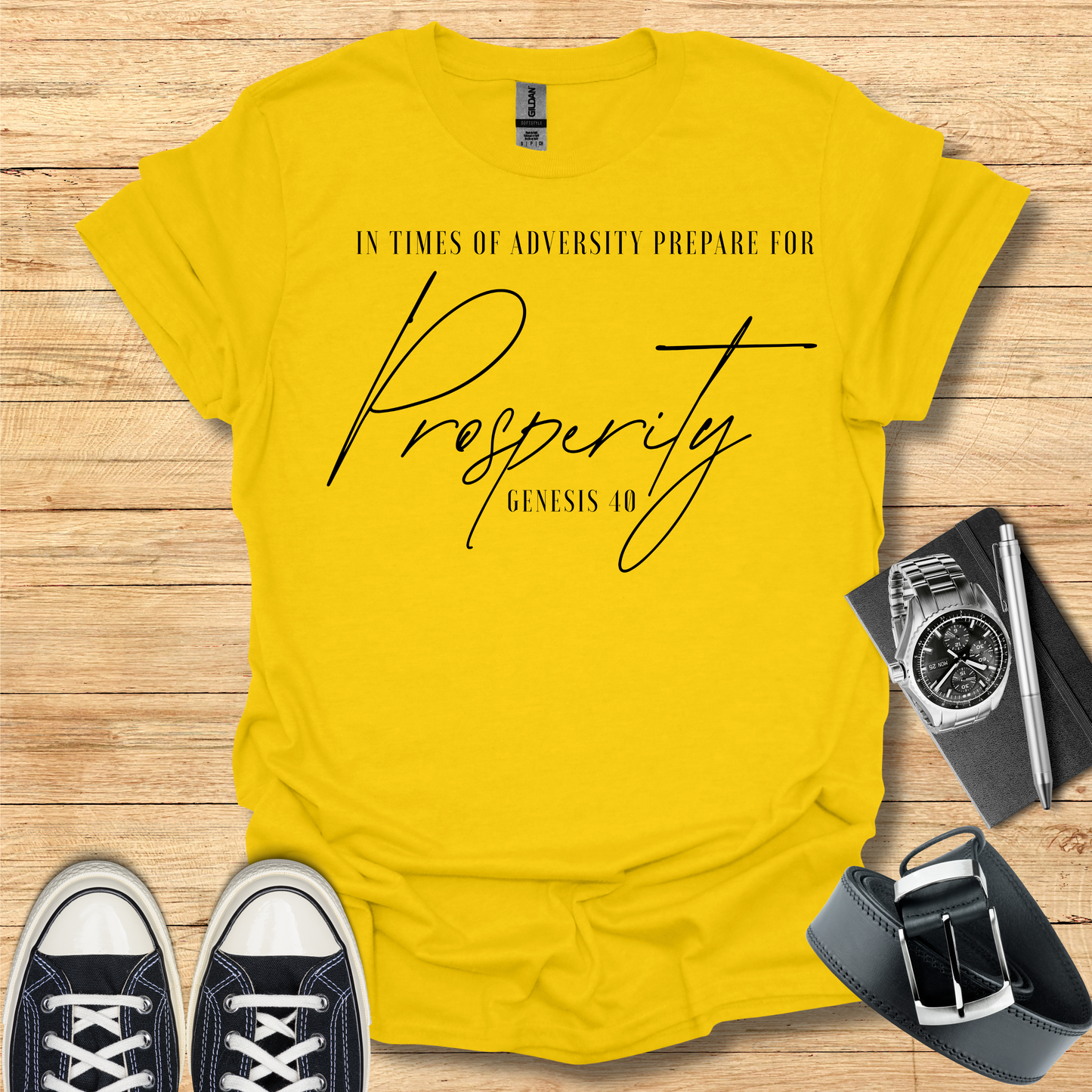 Times of Adversity Prepare for Prosperity - T-Shirt