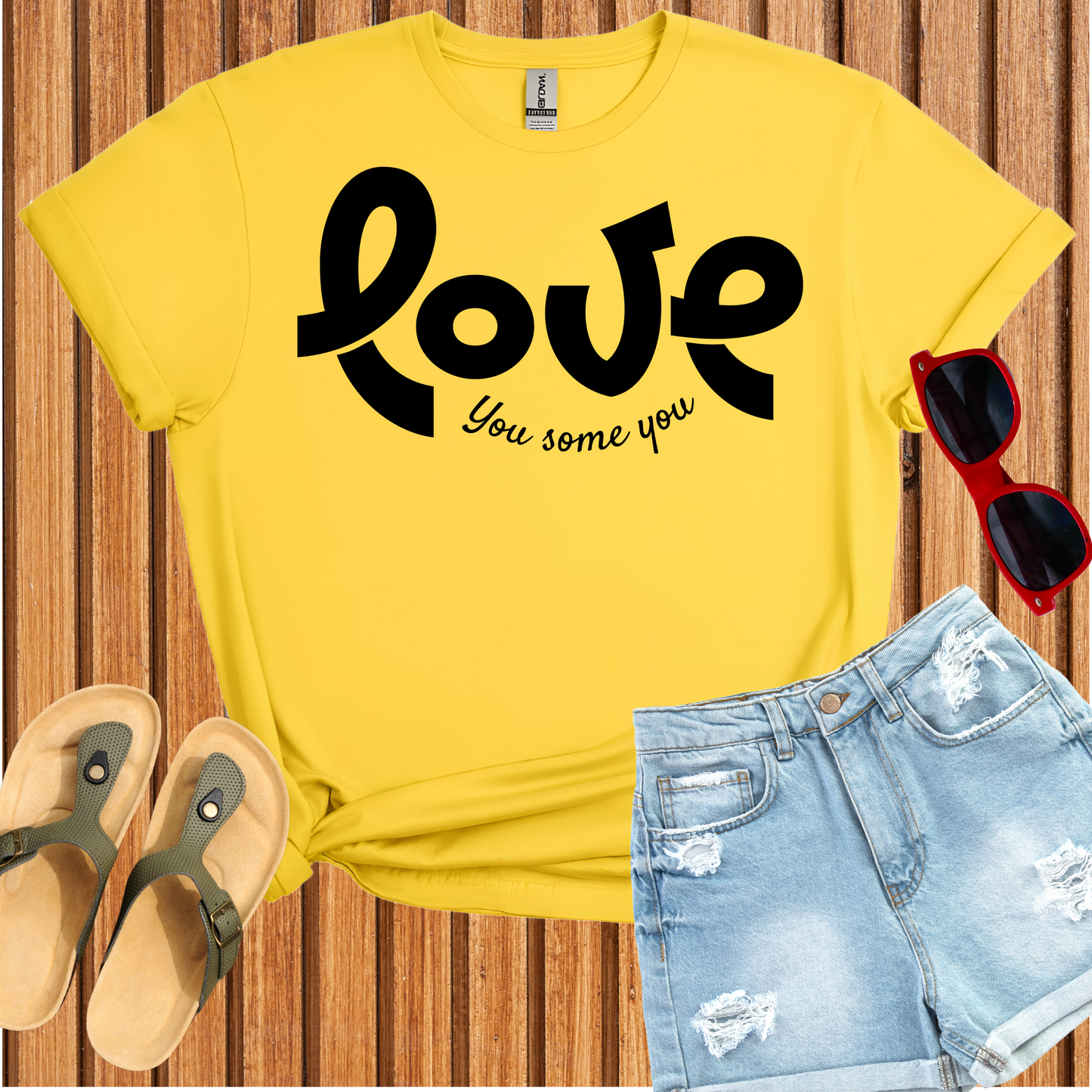 Love You Some You T-Shirt