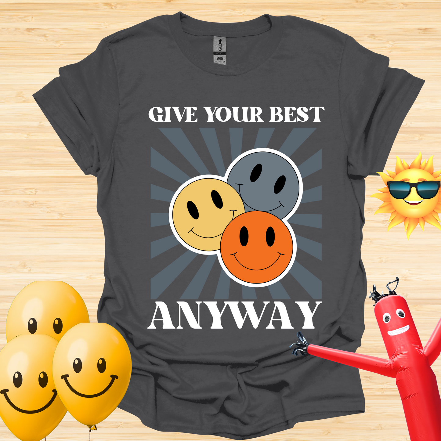 Give Your Best Anyway T-Shirt