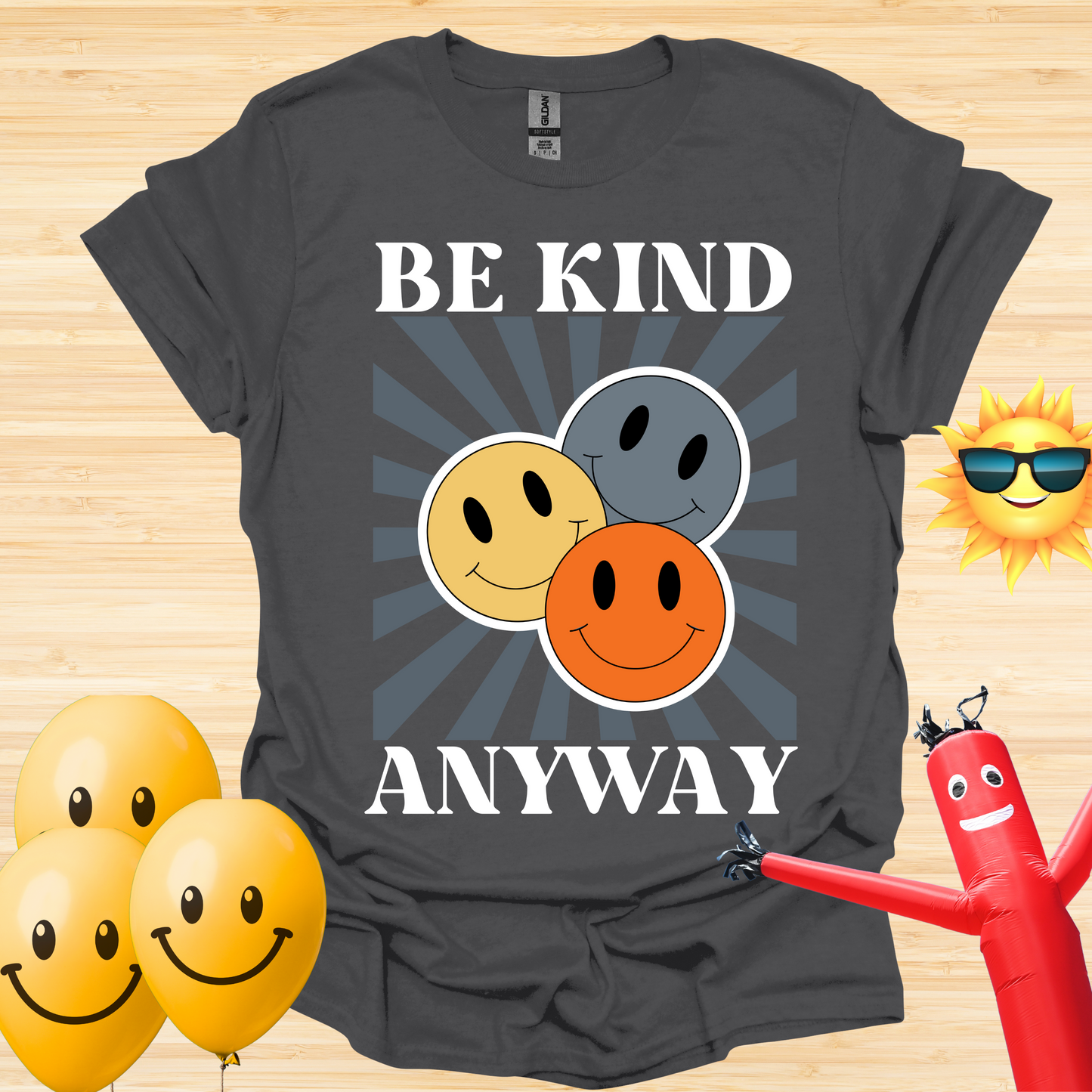 Be Kind Anyway T-Shirt