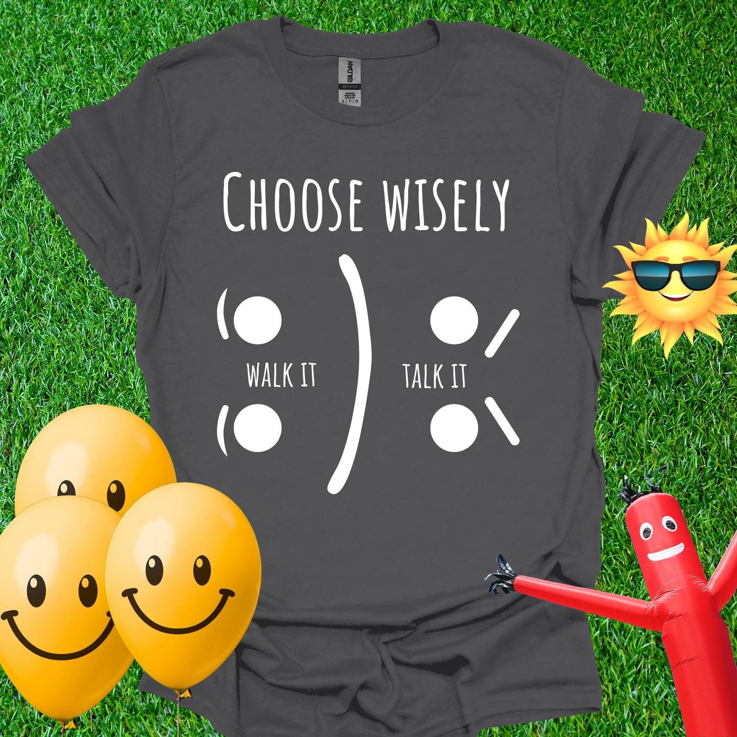 Choose Wisely - Walk It or Talk It. T-Shirt