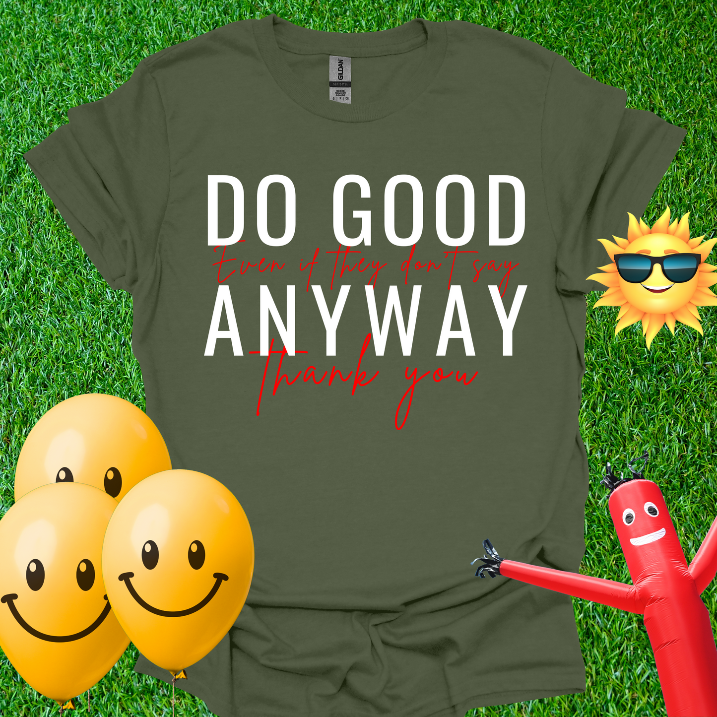 Do Good - Even If They Don't Say Thank You T-Shirt