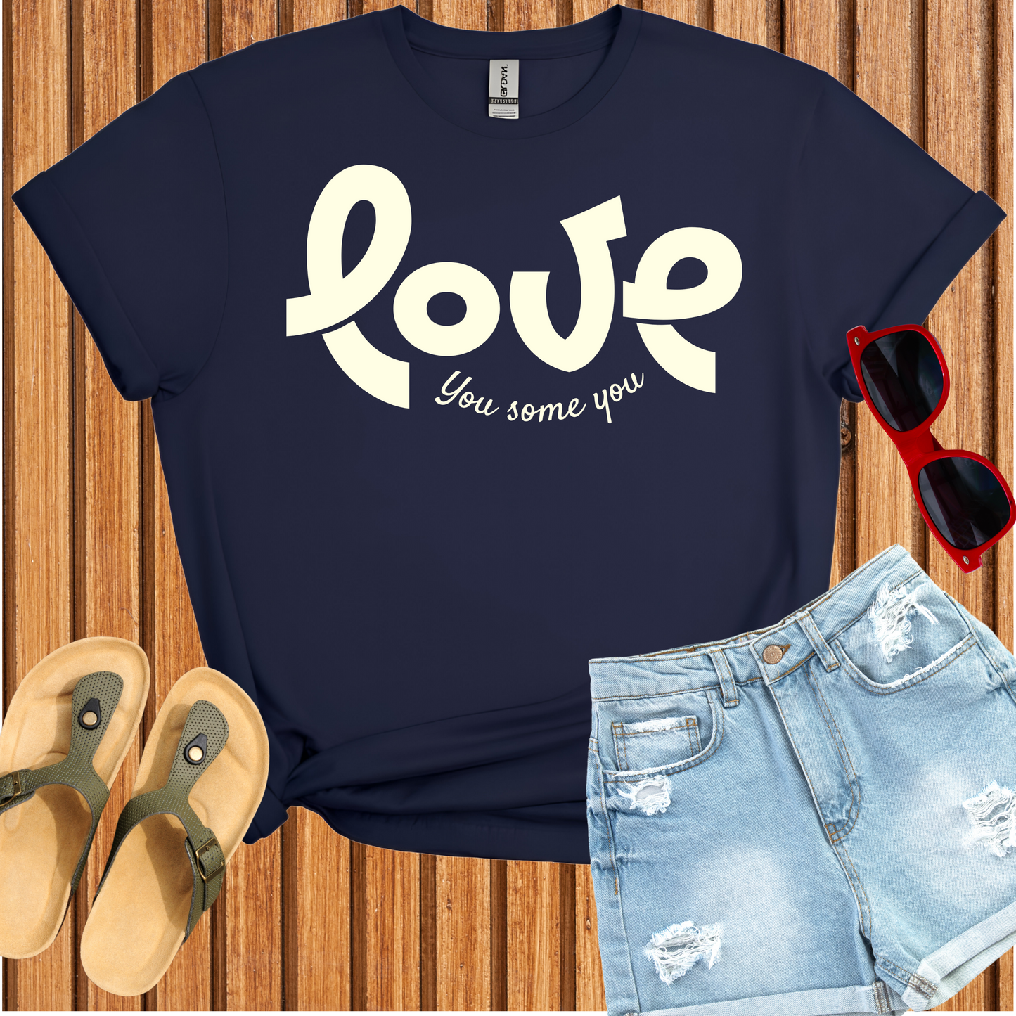 Love You Some You T-Shirt