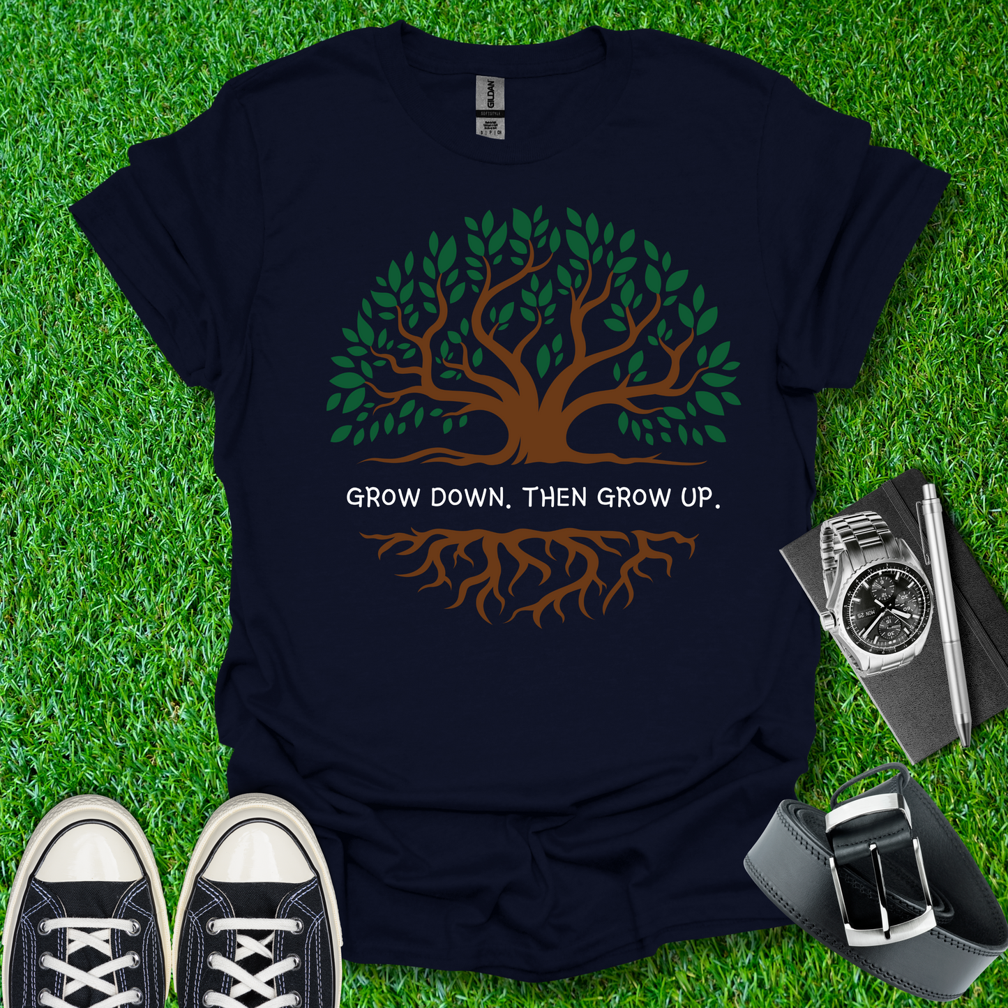 Grow Down. Then Grow Up T-Shirt