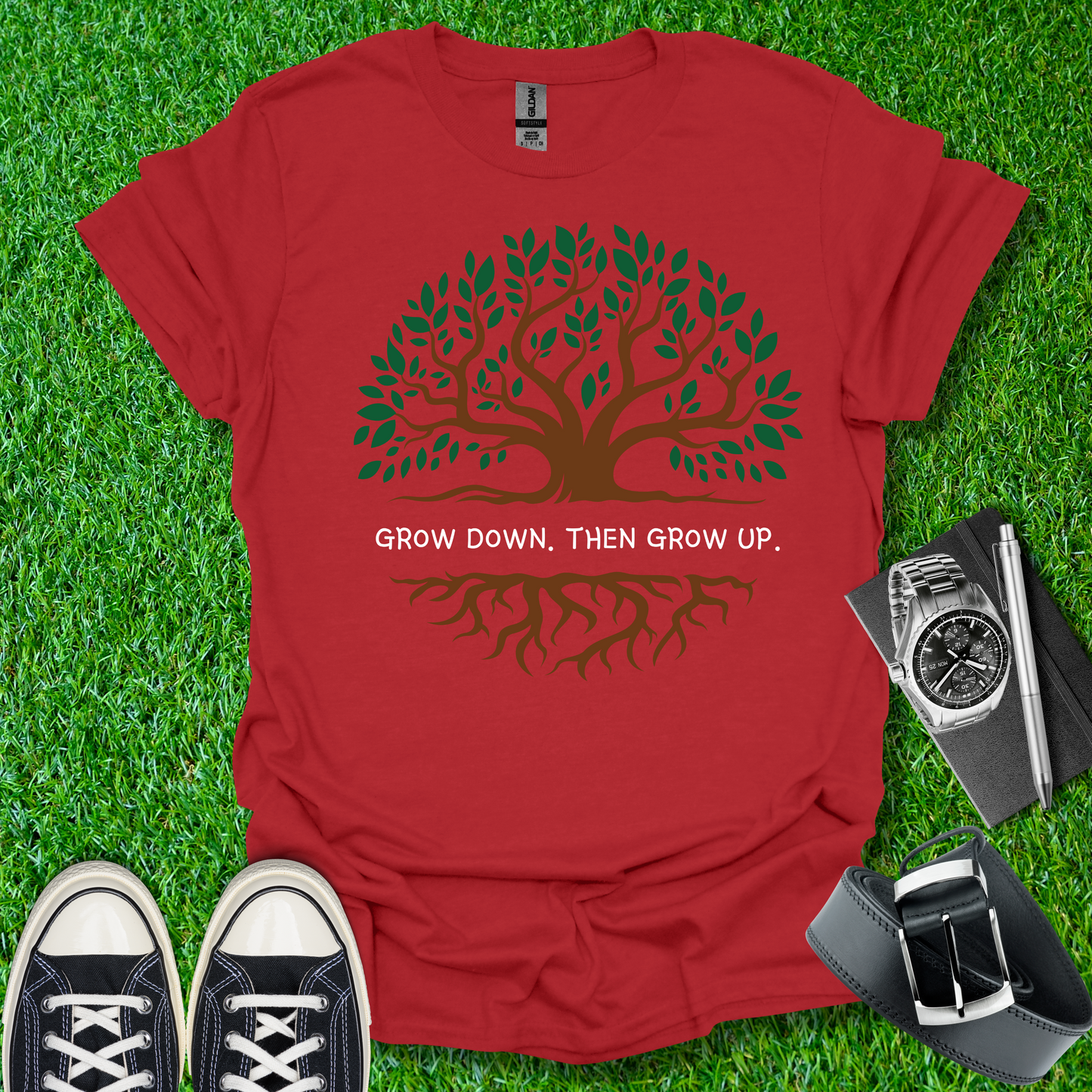 Grow Down. Then Grow Up T-Shirt