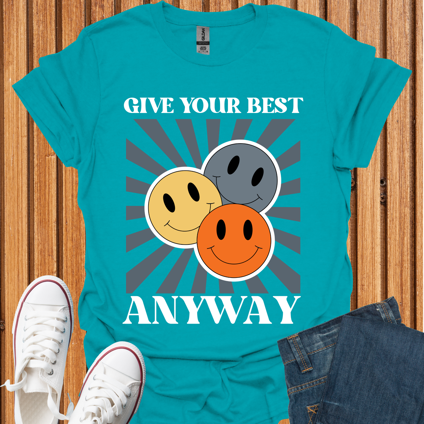 Give Your Best Anyway T-Shirt