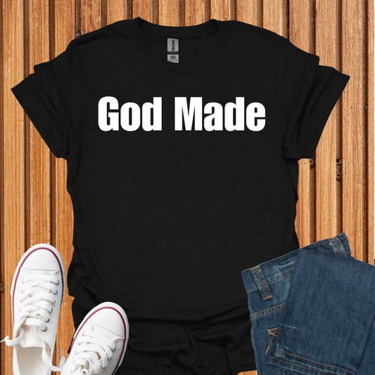 God Made T-Shirt