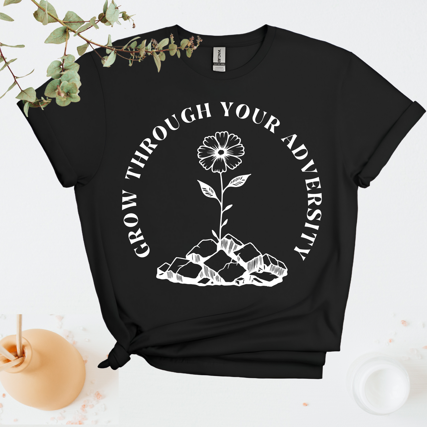 Grow Through Your Adversity T-Shirt