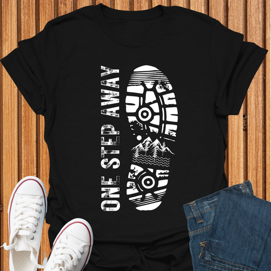 One Step Away - Purpose T-Shirt
