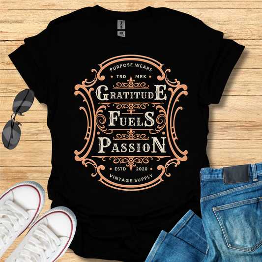 Gratitude Fuels Passion T-Shirt