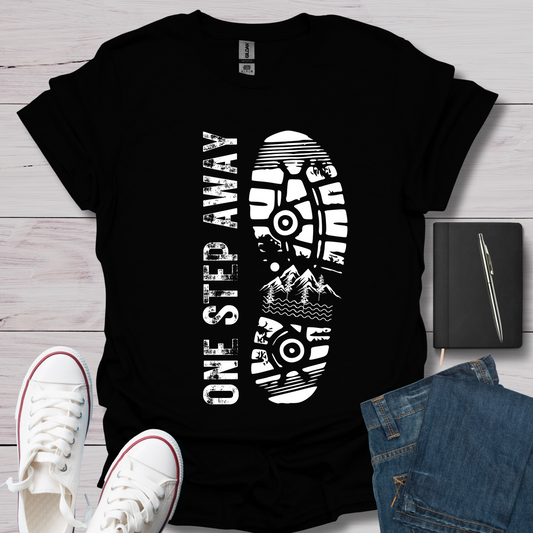One Step Away - Purpose T-Shirt