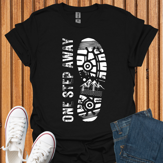 One Step Away - Purpose T-Shirt
