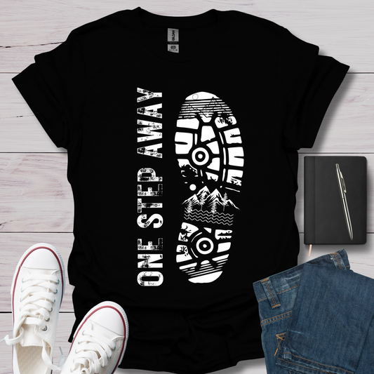 One Step Away - Purpose T-Shirt