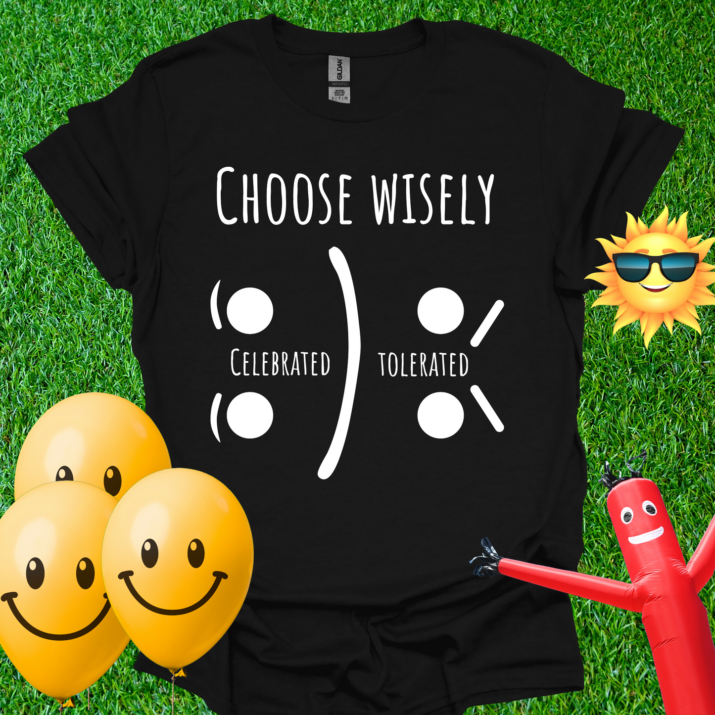 Choose Wisely - Live Celebrated or Tolerated T-Shirt