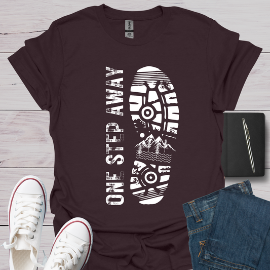 One Step Away - Purpose T-Shirt