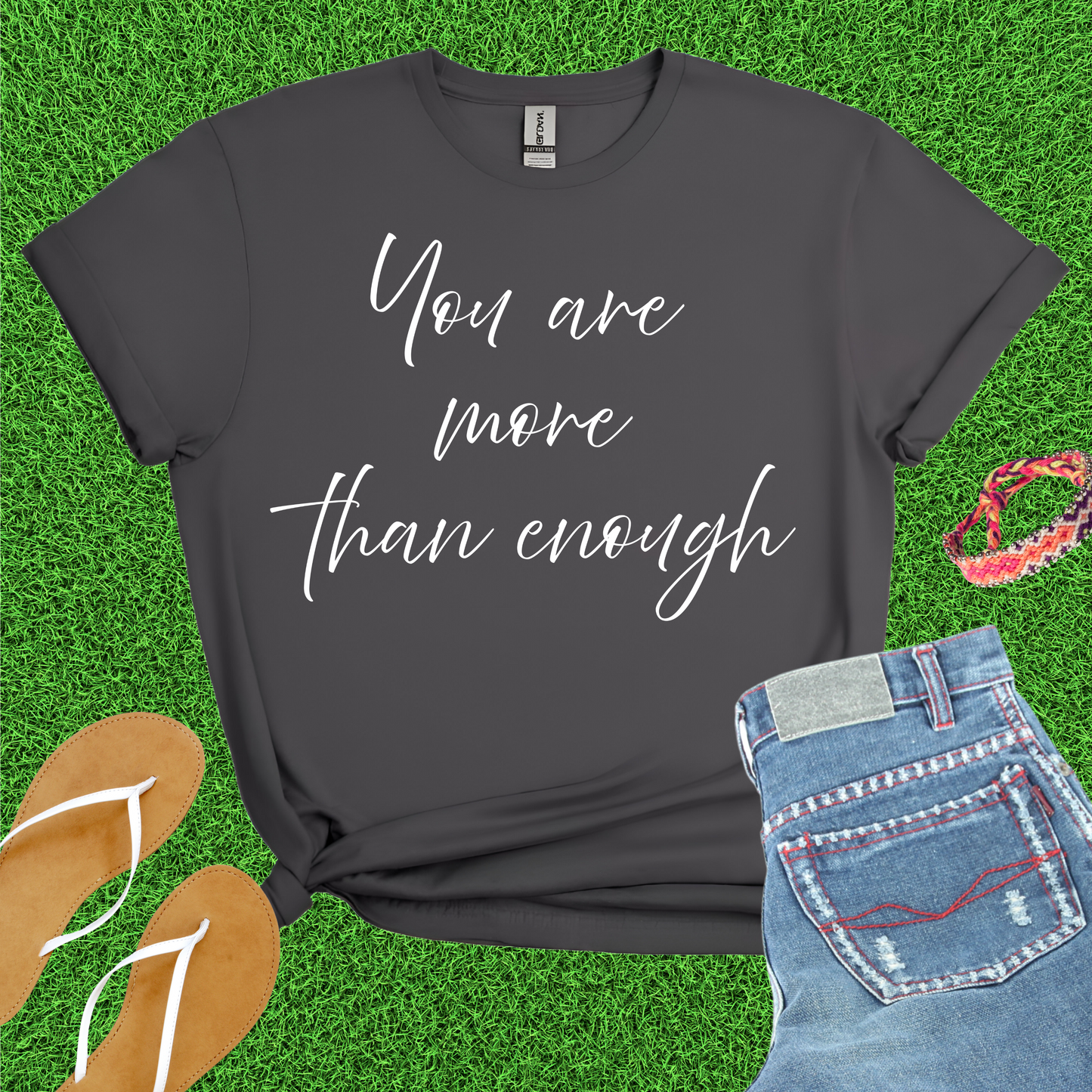 You Are More Than Enough T-Shirt