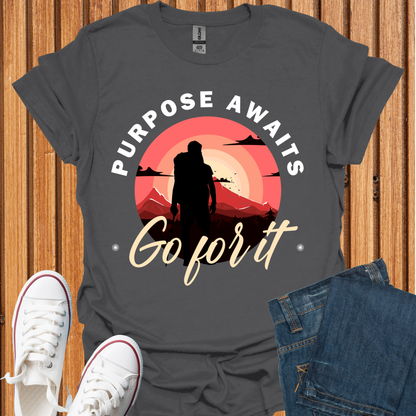 Purpose Awaits T-Shirt