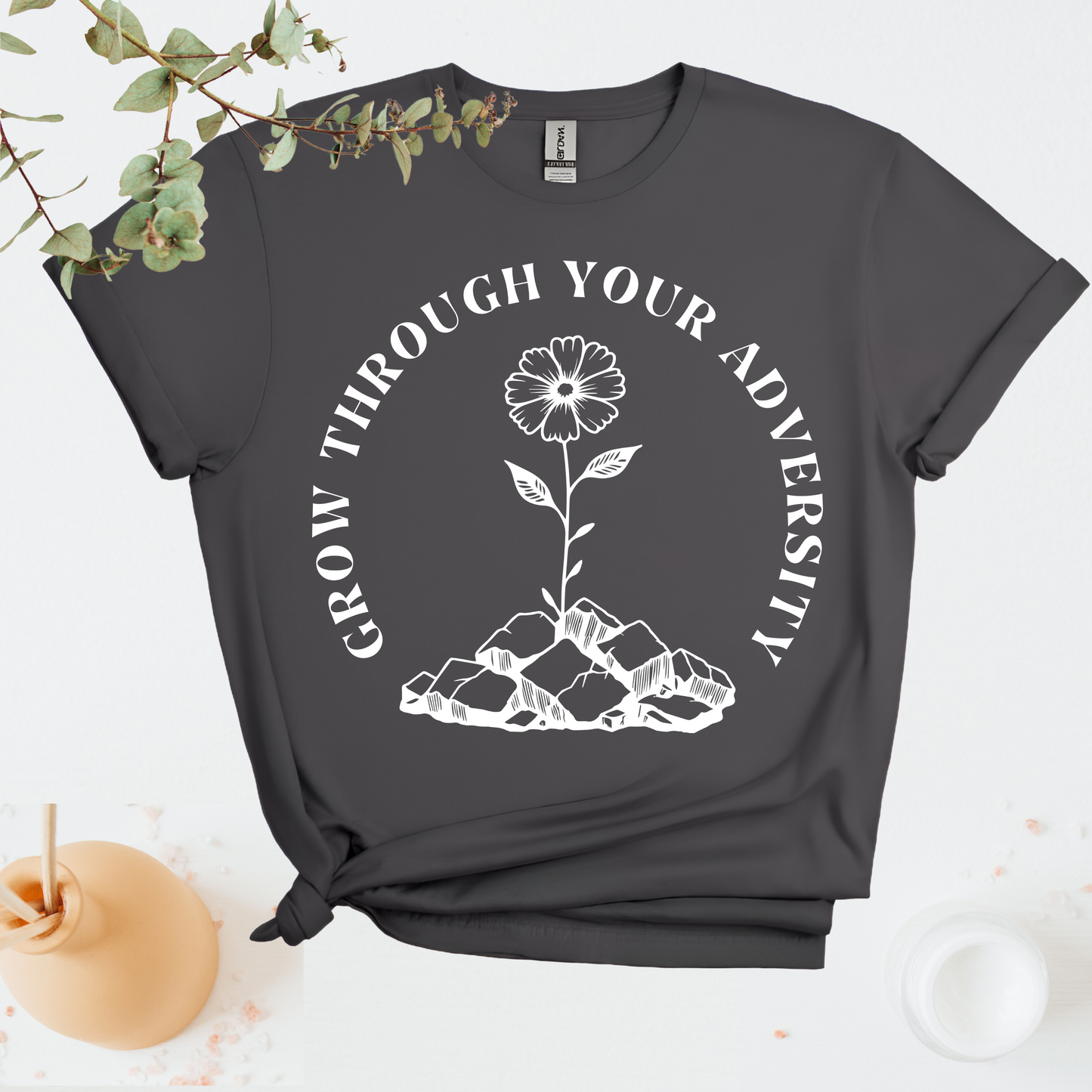 Grow Through Your Adversity T-Shirt