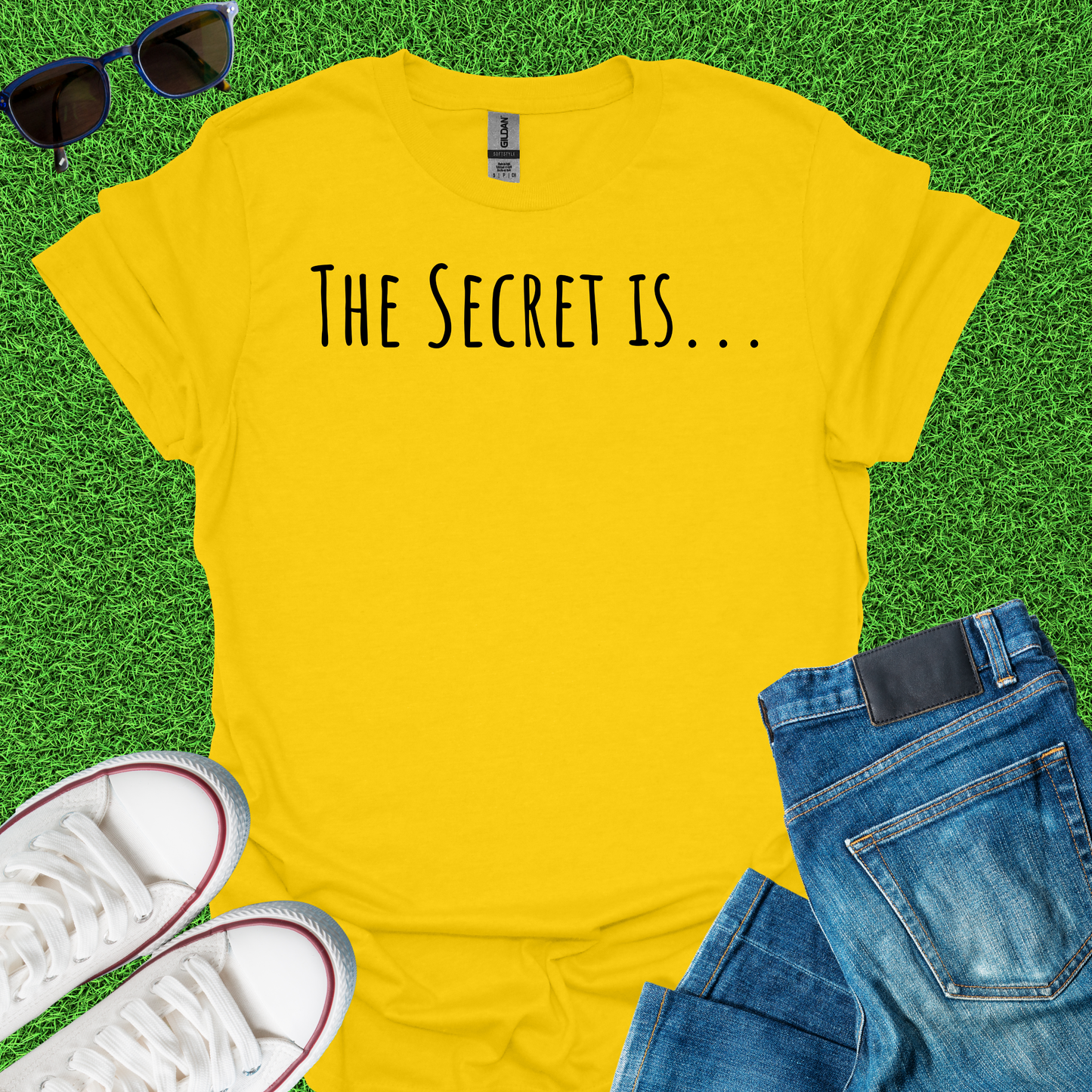 The Secret Is T-Shirt
