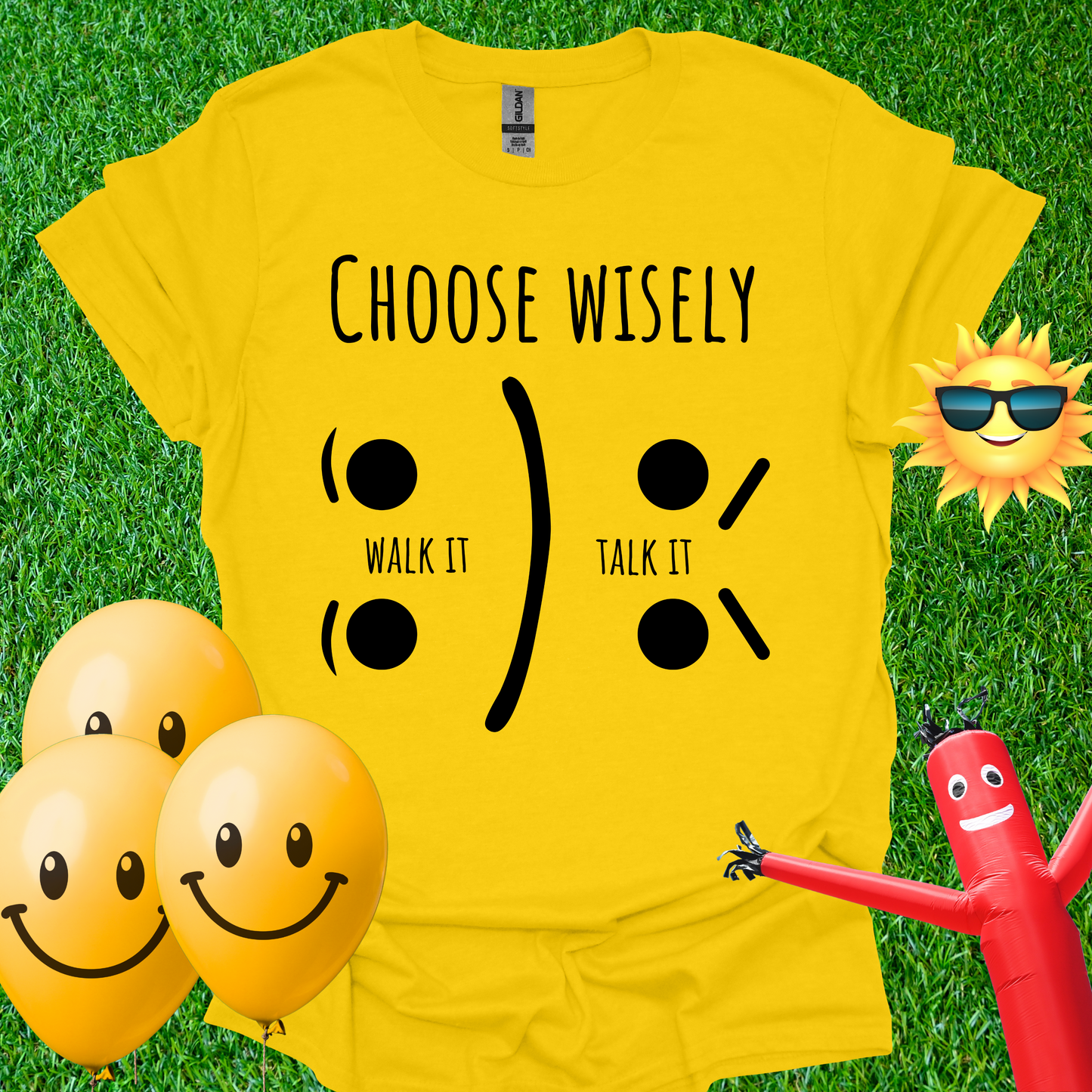 Choose Wisely - Walk It or Talk It. T-Shirt