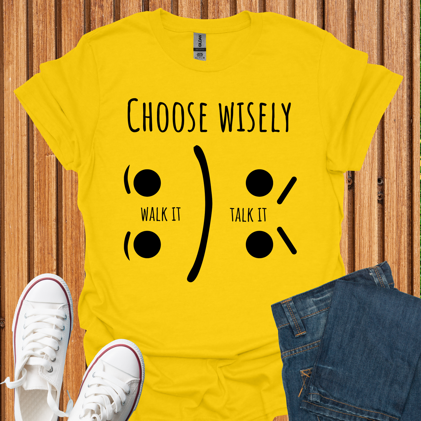 Choose Wisely - Walk It or Talk It. T-Shirt
