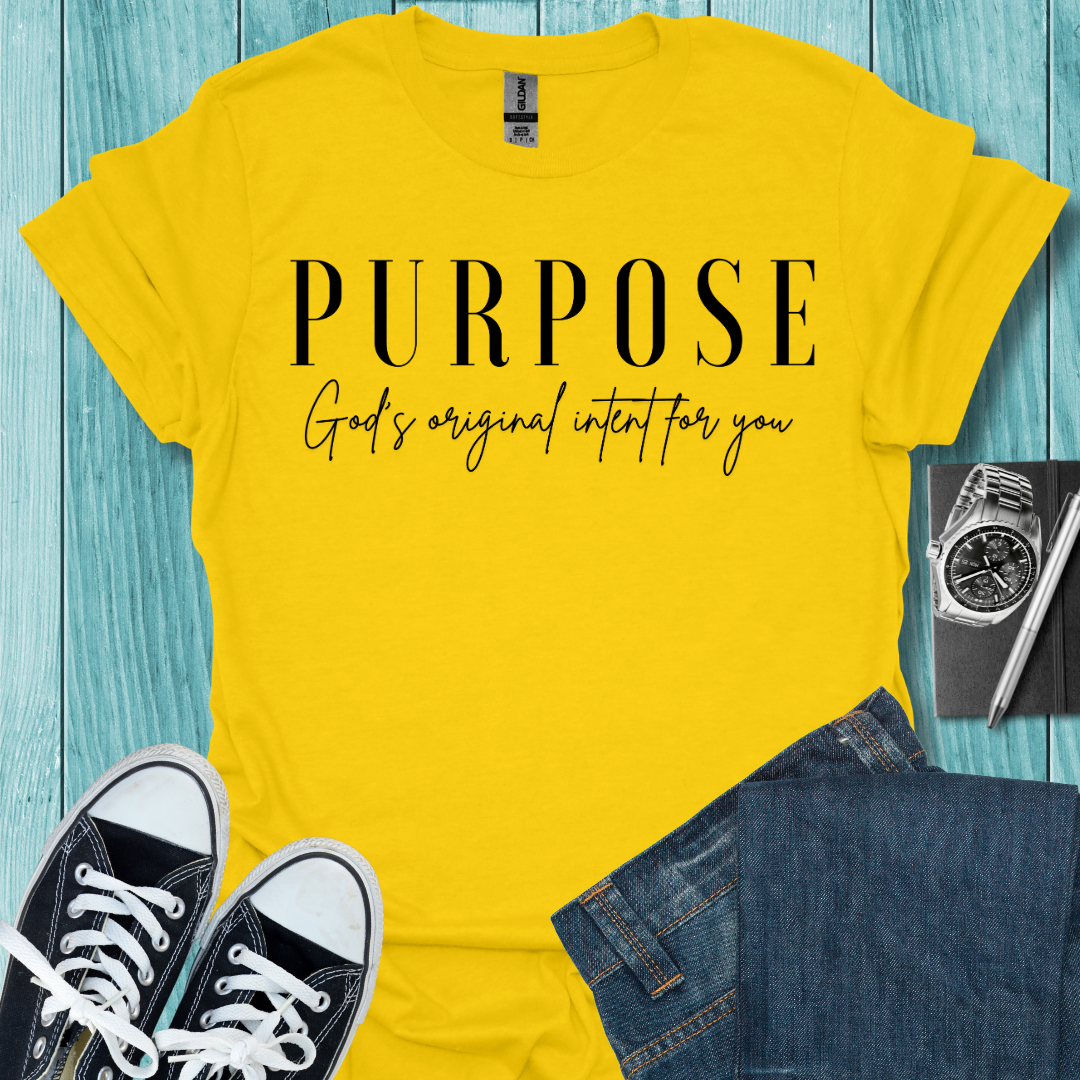 Purpose - God's Intent for You T-Shirt
