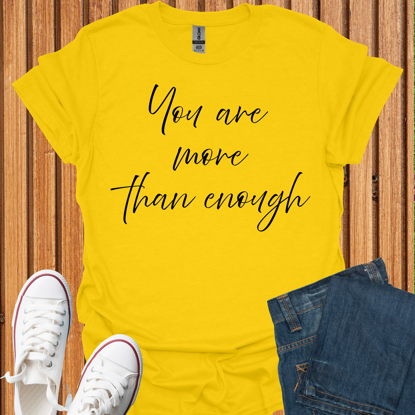You Are More Than Enough T-Shirt