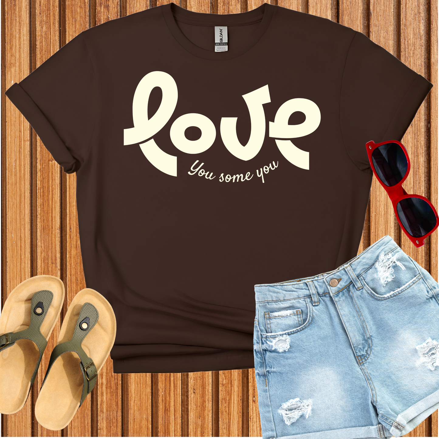 Love You Some You T-Shirt
