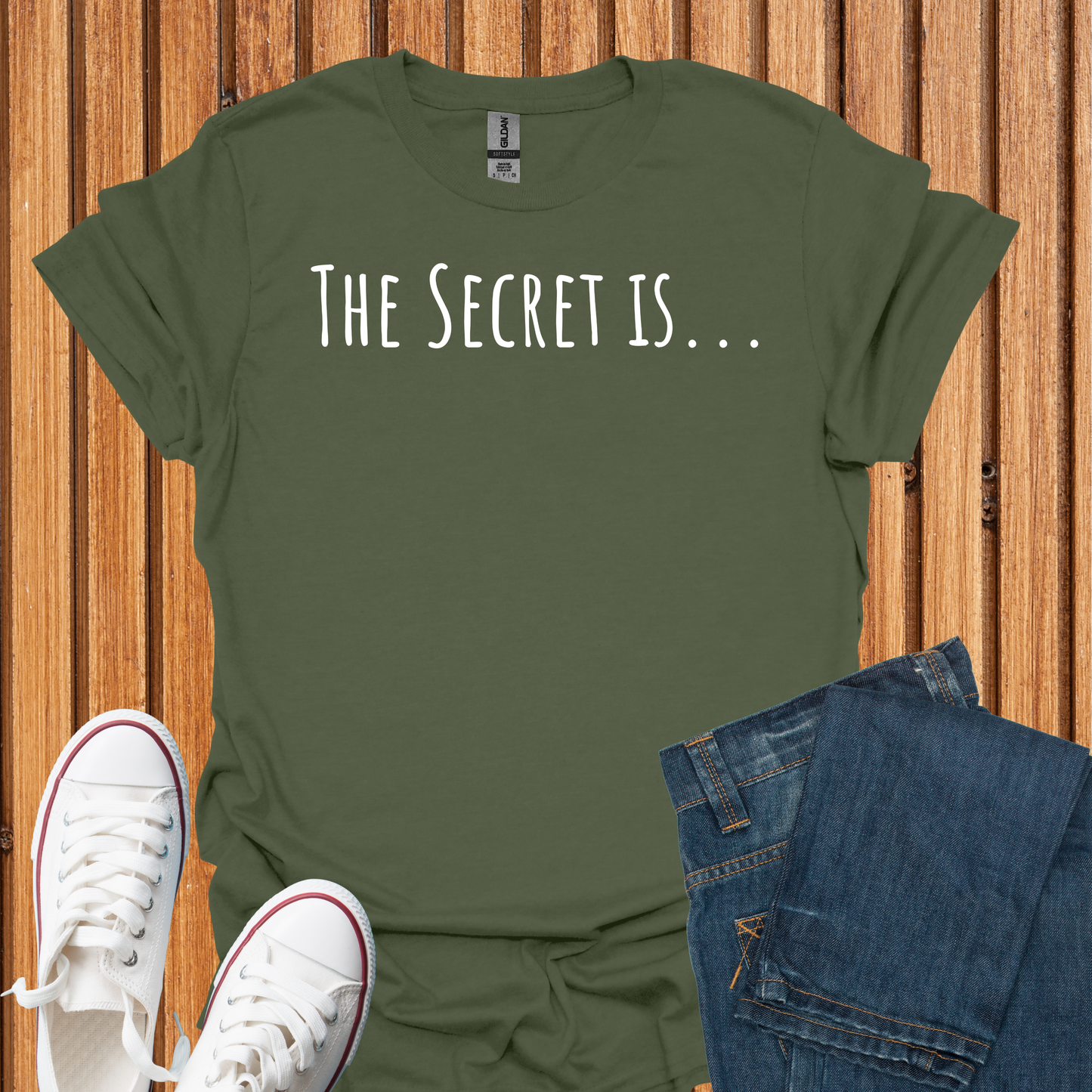 The Secret Is T-Shirt