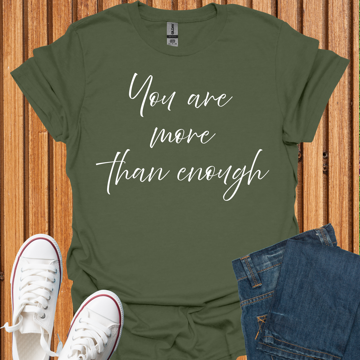 You Are More Than Enough T-Shirt