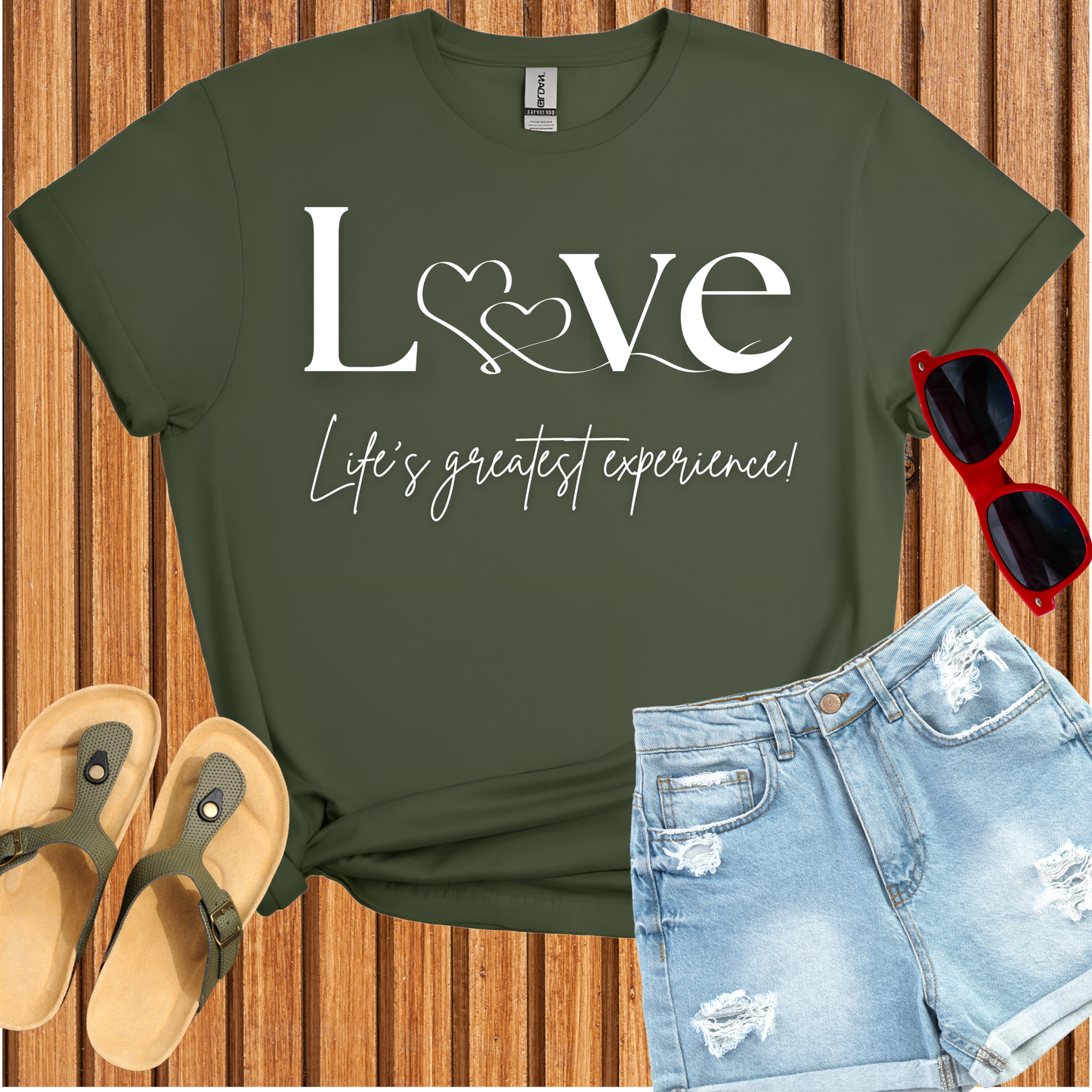 Love Life's Greatest Experience T-Shirt