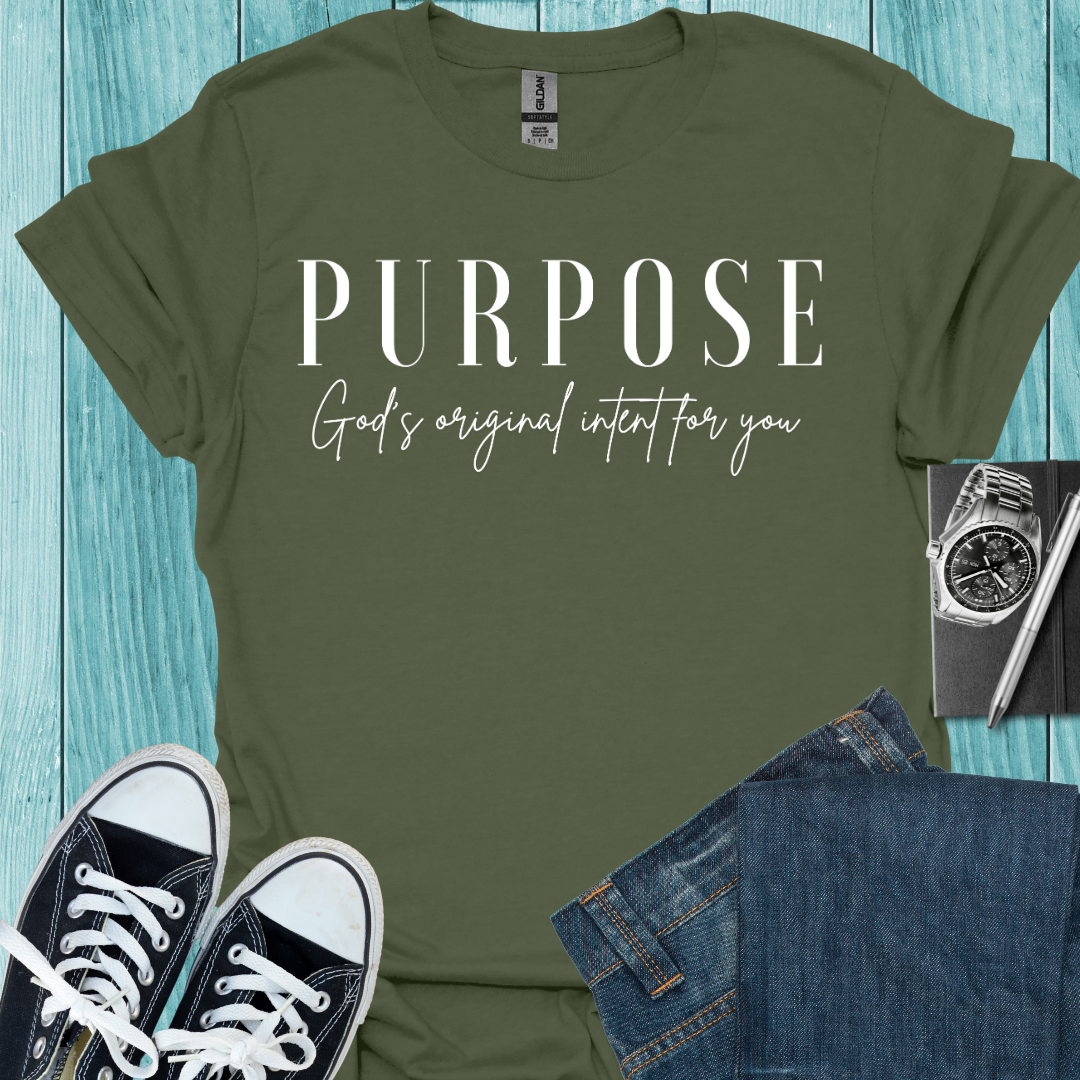 Purpose - God's Intent for You T-Shirt