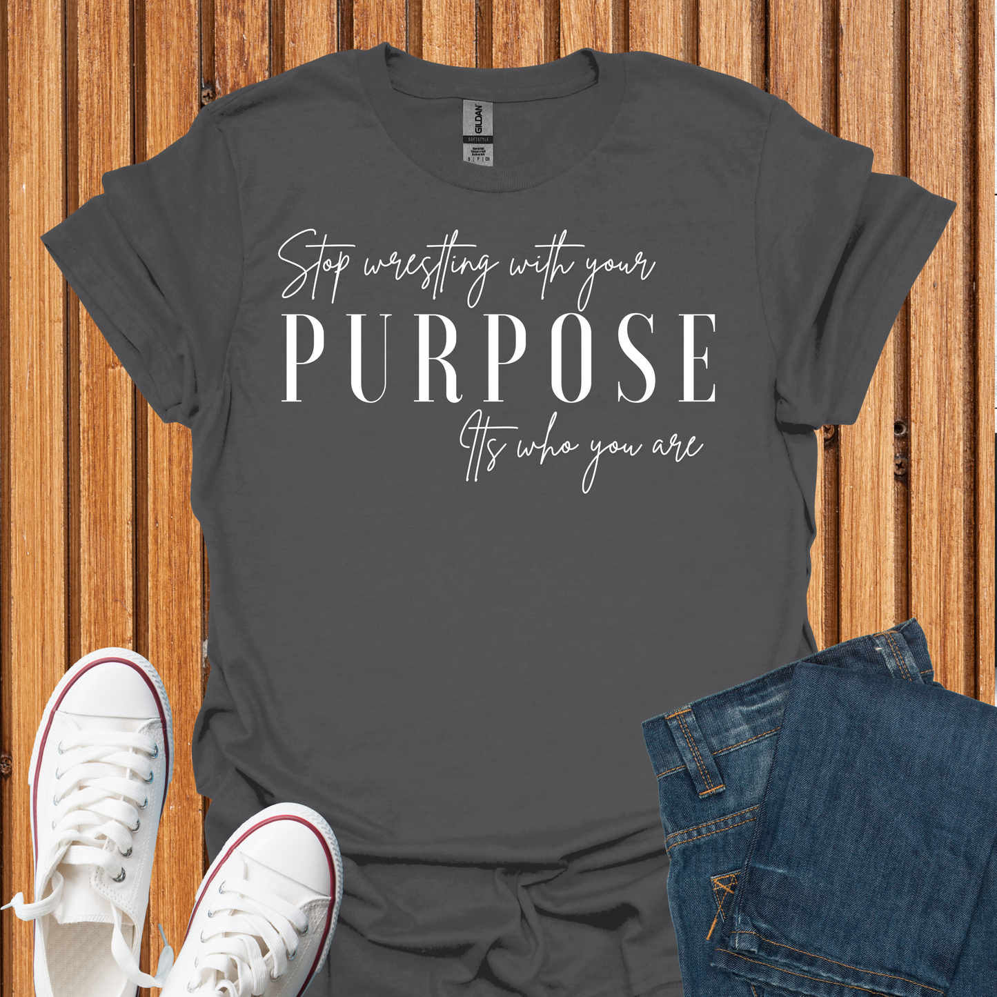 Purpose Stop Wrestling With Who You Are - T-Shirt