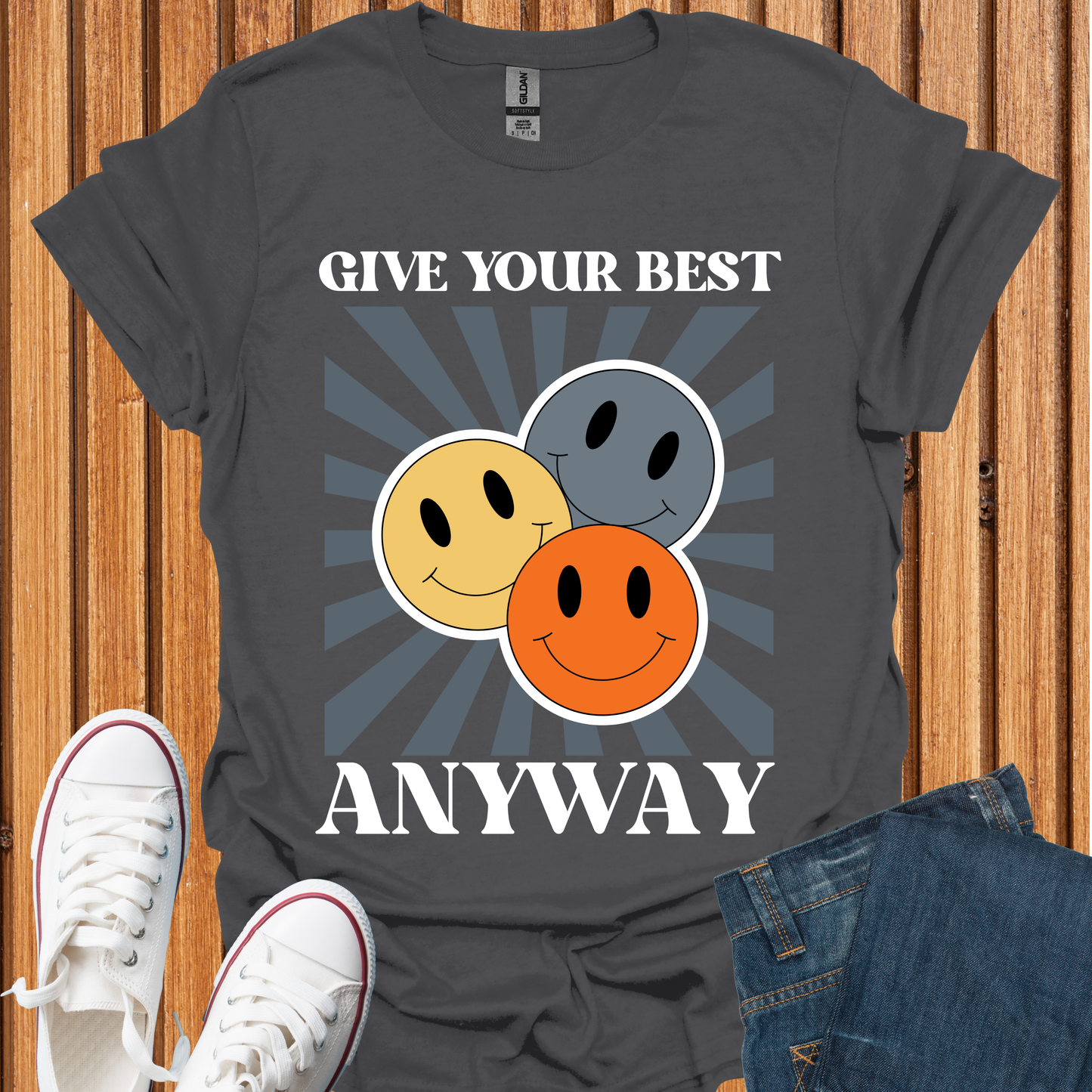Give Your Best Anyway T-Shirt