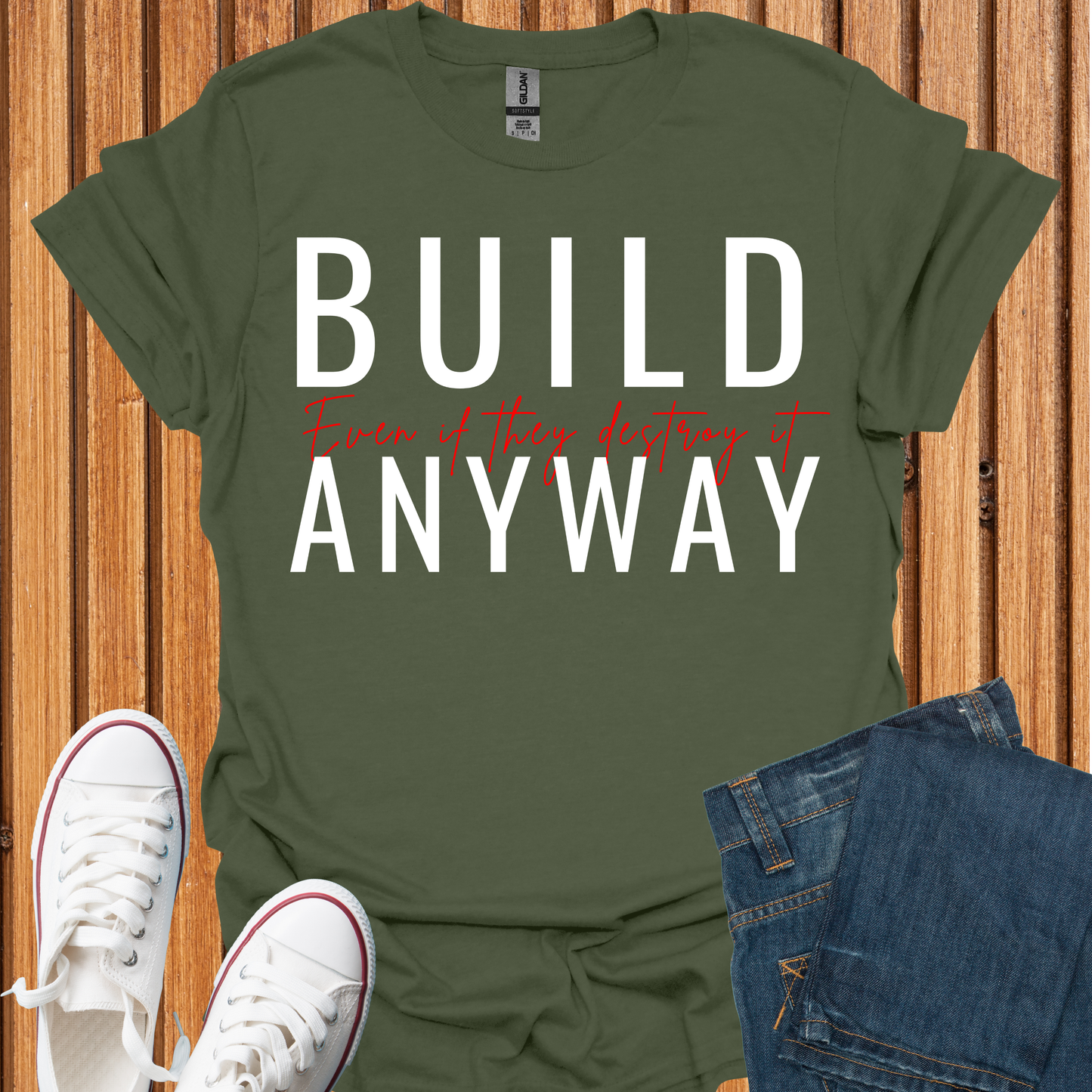 Build - Even If They Destroy It T-Shirt