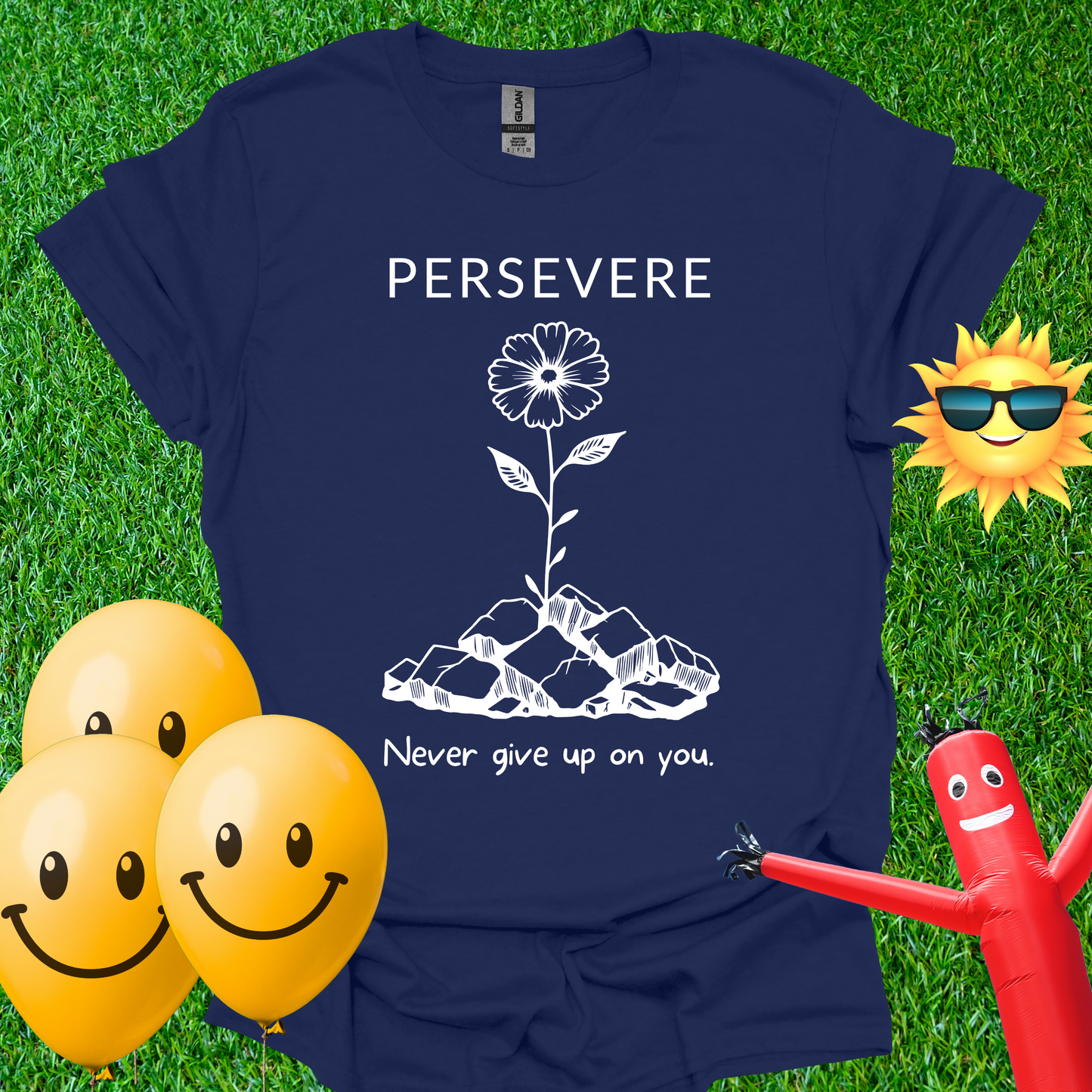 Persevere. Never Give Up on You T-Shirt