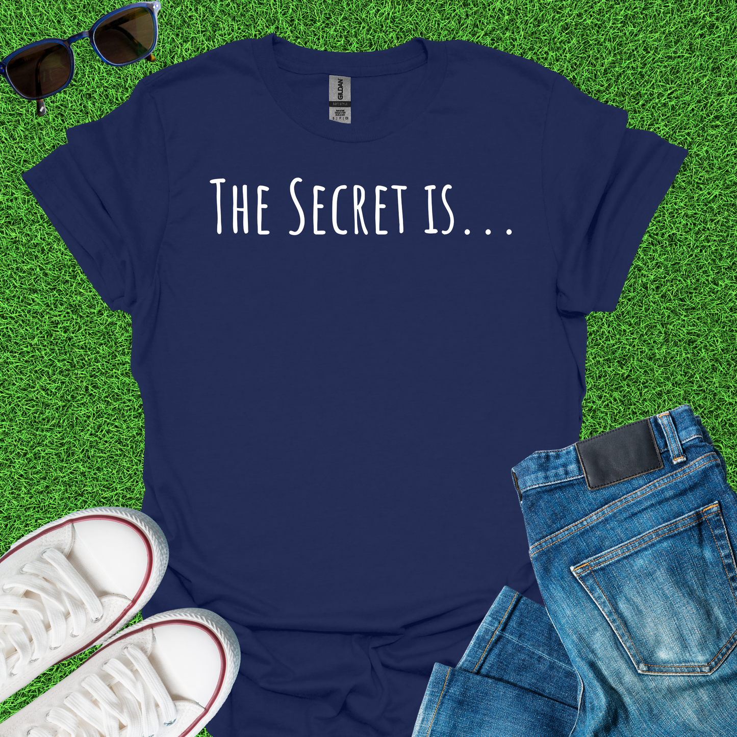 The Secret Is T-Shirt