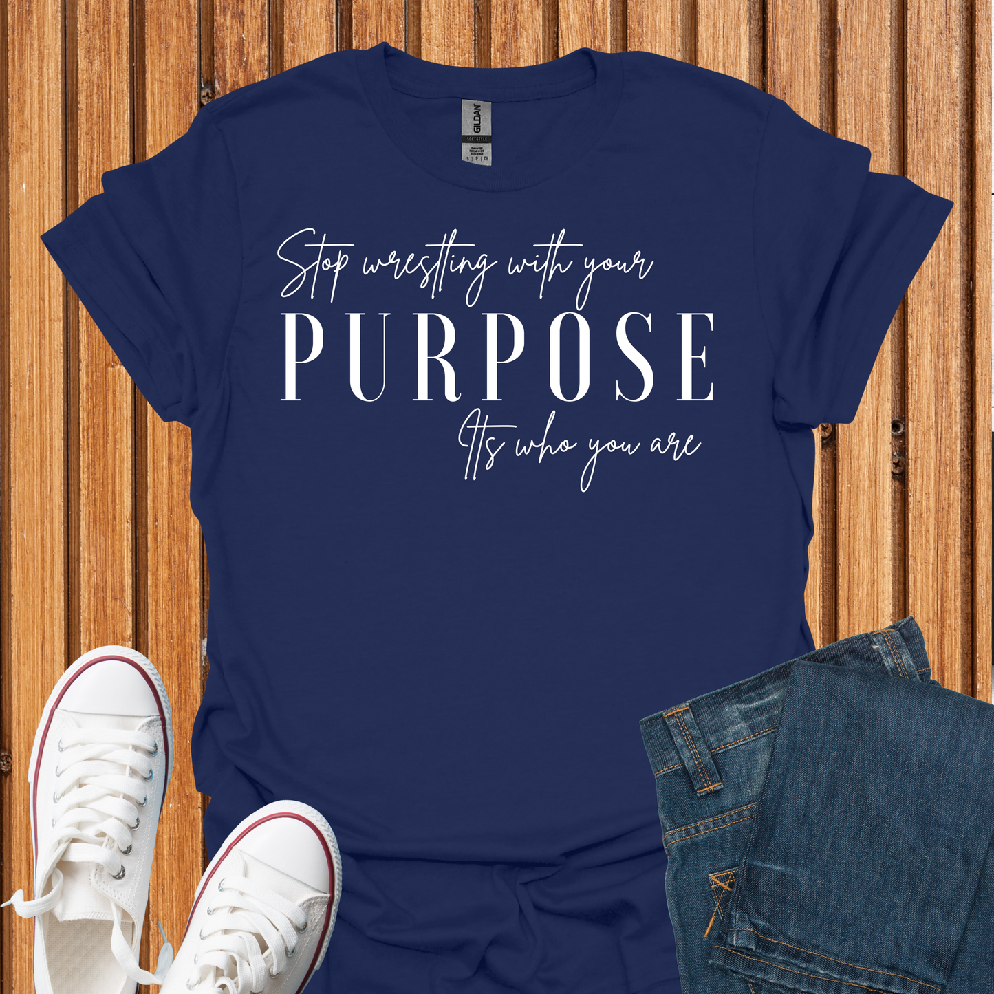 Purpose Stop Wrestling With Who You Are - T-Shirt