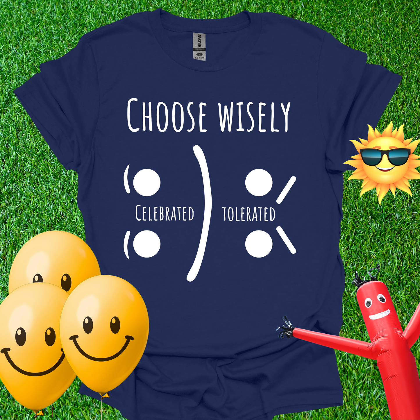 Choose Wisely - Live Celebrated or Tolerated T-Shirt