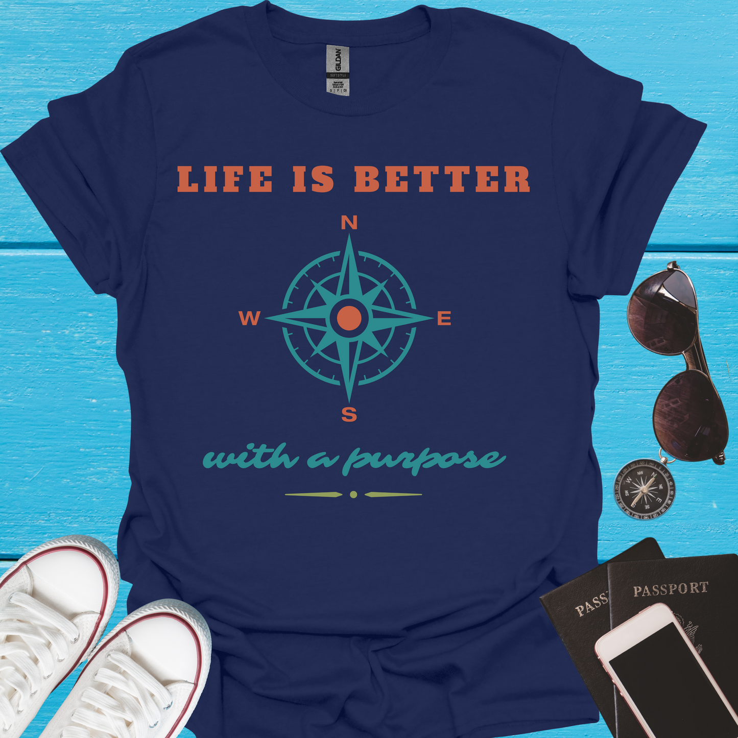 Life Is Better With a Purpose - T-Shirt