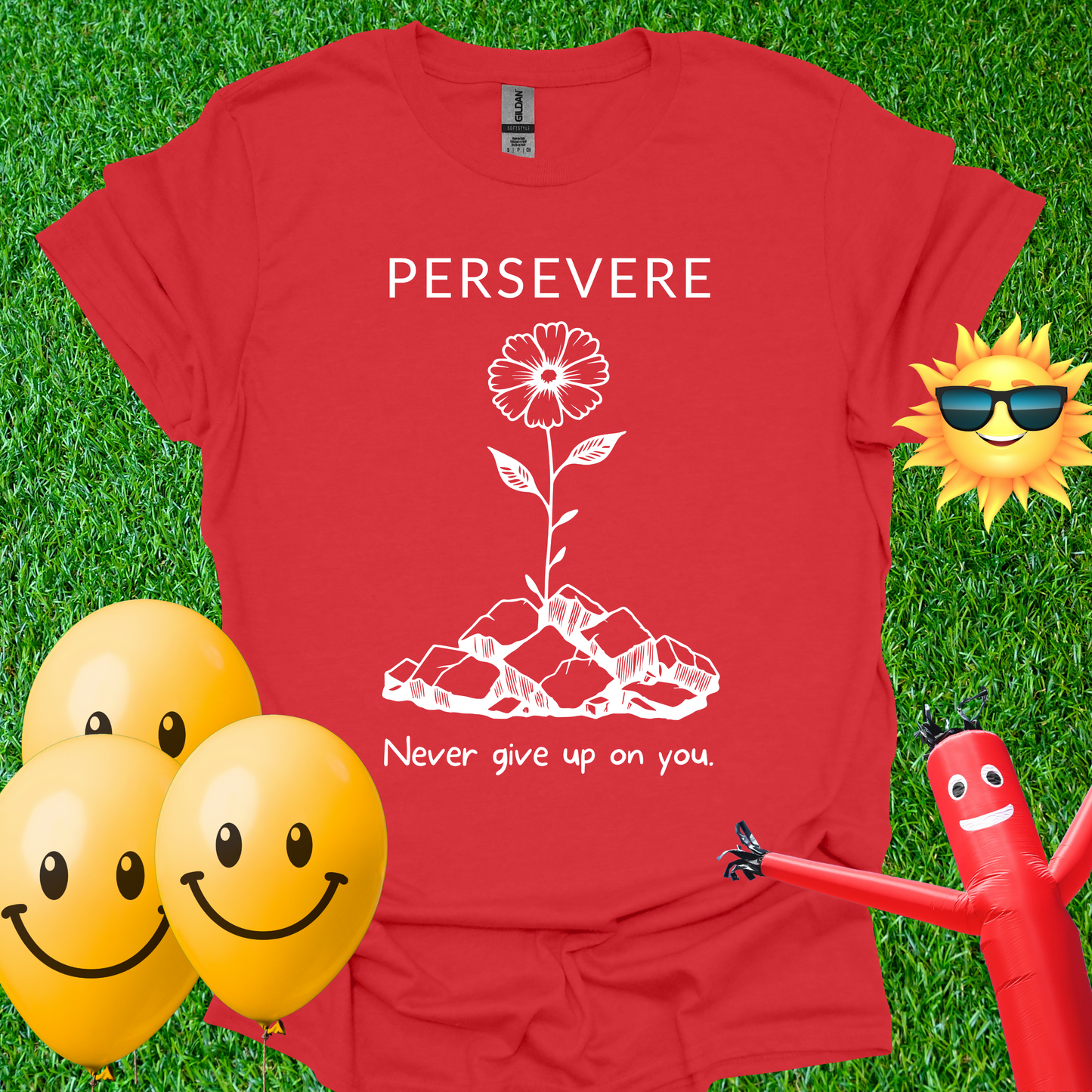 Persevere. Never Give Up on You T-Shirt