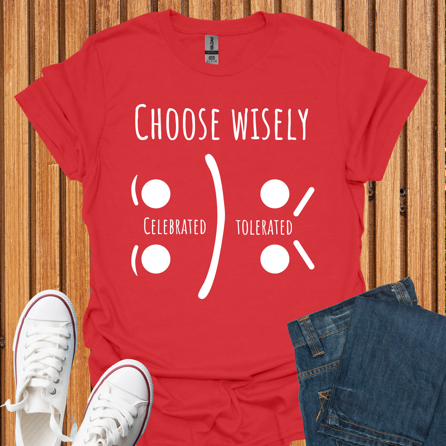 Choose Wisely - Live Celebrated or Tolerated T-Shirt