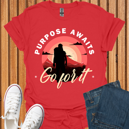 Purpose Awaits T-Shirt